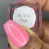 Oh D-D-Dear!
