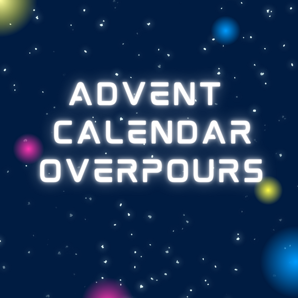 Advent Overpours!